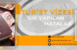 Turist Vizesi Sık Yapılan Hatalar